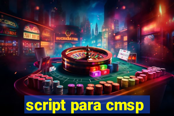 script para cmsp